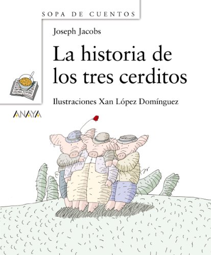 9788466725538: La Historia De Los Tres Cerditos (Sopa de Cuentos / Stories Soup)