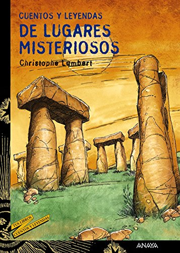 Beispielbild fr Cuentos y leyendas de lugares misteriosos (Literatura Juvenil (A Partir De 12 Aos) - Cuentos Y Leyendas) zum Verkauf von medimops