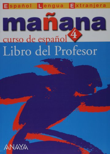 Manana 4. Nivel Superior. Libro del Profesor (Metodos) (Spanish Edition) (9788466726689) by Ma Paz Bartolome Alonso; Et Al
