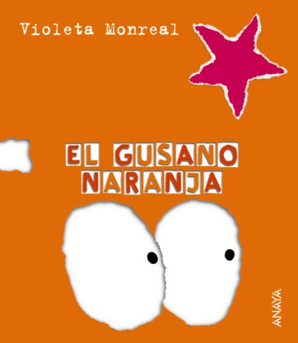 9788466726795: El gusano naranja (Primeros Lectores (1-5 Aos) - Papeles Rotos)