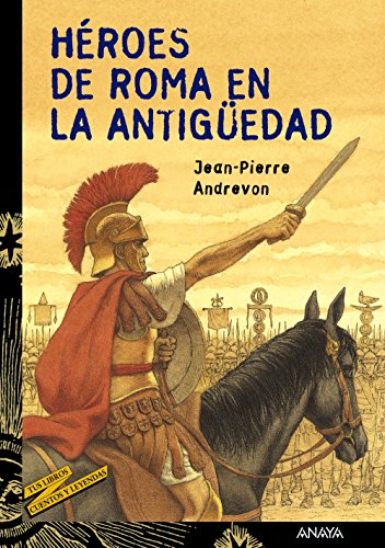 9788466727099: Hroes de Roma en la Antigedad (Spanish Edition)