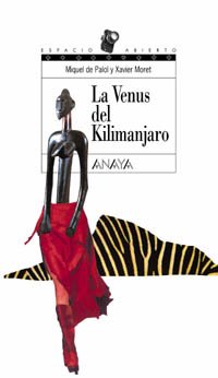 La Venus del Kilimanjaro (Spanish Edition) (9788466736657) by Moret, Xavier; Palol, Miquel De