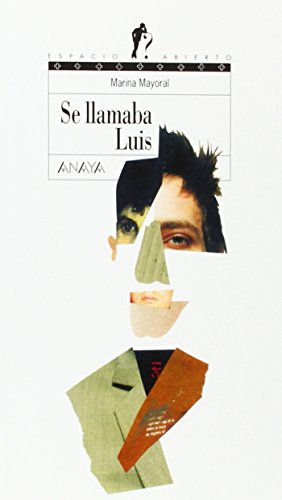 Stock image for Se llamaba Luis/ His Name was Luis (Espacio Abierto/ Open Space) for sale by medimops