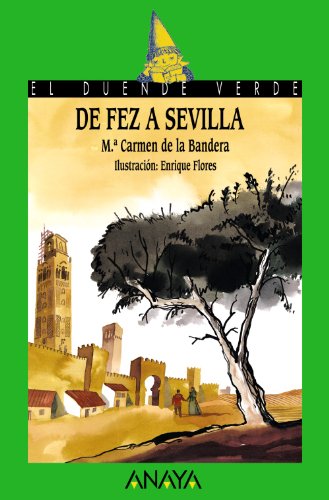 9788466739122: De Fez a Sevilla (Literatura Infantil (6-11 Aos) - El Duende Verde)
