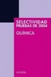 Stock image for Selectividad, qumica. Pruebas de 2004 for sale by Iridium_Books