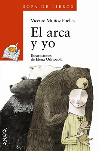 9788466744386: El arca y yo (Sopa de Libros / Soup of Books) (Spanish Edition)