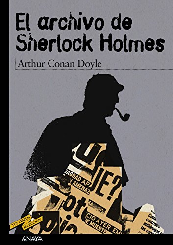 El archivo de Sherlock Holmes (Tus Libros Seleccion/ Your Book Selection) (Spanish Edition) (9788466745277) by Doyle, Arthur Conan