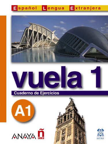 Stock image for Vuela 1 / Fly 1: Cuaderno de ejercicios A1 / Workbook A1 (Espanol Lengua Extranjera / Spanish As Foreign Language) (Spanish Edition) for sale by Iridium_Books