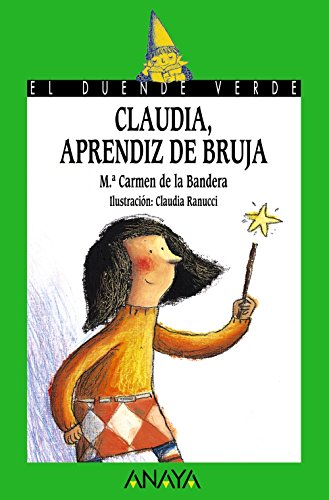 Stock image for Claudia, Aprendiz De Bruja/Claudia, Witch Aprentice: 144 (El Duende Verde/the Green Elf) for sale by medimops