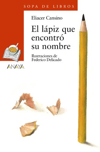 Stock image for El Lapiz Que Encontro Su Nombre/The Pencil that Found It's Name for sale by medimops