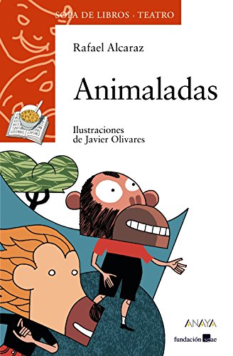 Stock image for Animaladas (LITERATURA INFANTIL - Sopa de Libros (Teatro)) Alcaraz, Rafael and Olivares, Javier for sale by VANLIBER
