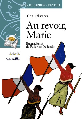 9788466747158: Au revoir, Marie (Sopa de libros:Teatro/ Soup of Books:Theater) (Spanish Edition)