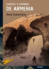 9788466747172: Cuentos y leyendas de Armenia: 18 (Libros Para Jvenes - Tus Libros-Seleccin - Serie Cuentos Y Leyendas)