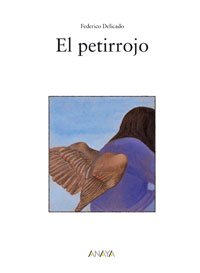 El petirrojo (Sopa de Libros / Soup of Books) (Spanish Edition) (9788466747233) by Delicado, Federico