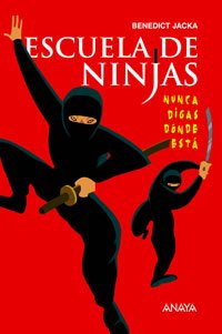 Escuela de ninjas (Spanish Edition) (9788466747660) by Jacka, Benedict