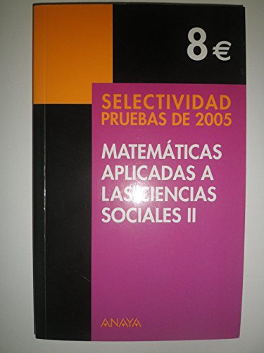 Imagen de archivo de Selectividad, matemticas aplicadas a las ciencias sociales II. Prueba a la venta por Iridium_Books