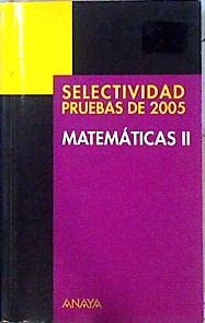 Beispielbild fr Selectividad, Matemticas Ii. Pruebas 2005 zum Verkauf von Hamelyn