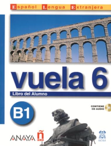 9788466751643: Vuela 6 Libro del Alumno B1 (Metodos vuela vuela 6 B1) (Spanish Edition)