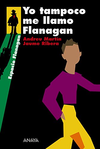 Beispielbild fr Yo tampoco me llamo Flanagan (Literatura Juvenil (A Partir De 12 Aos) - Flanagan) zum Verkauf von medimops