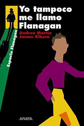 Imagen de archivo de Yo tampoco me llamo Flanagan: Serie Flanagan, 9 (LITERATURA JUVENIL - Flanagan) (Spanish Edition) a la venta por HPB-Red