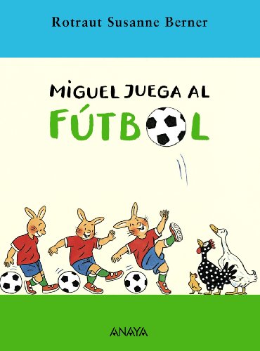 Beispielbild für Miguel juega al fútbol (Literatura Infantil (6-11 Años) - Narrativa Infantil) zum Verkauf von medimops
