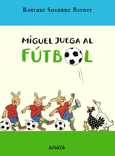 Imagen de archivo de Miguel juega al ftbol (Literatura Infantil (6-11 Aos) - Narrativa Infantil) a la venta por medimops