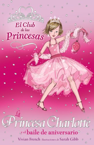 Beispielbild fr La princesa Charlotte y el baile de aniversario / Princess Charlotte and the Birthday Ball zum Verkauf von Ammareal