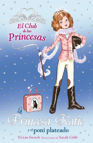 9788466752350: La princesa Katie y el poni plateado / Princess Katie and the Silver Pony