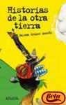 Beispielbild fr Historia de la otra tierra / Story From the Other Land zum Verkauf von medimops
