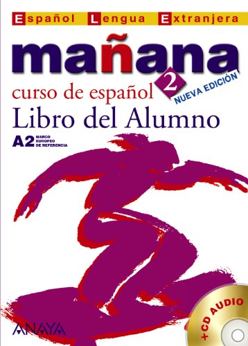 Mañana 2. A2. Curso de español. Libro del Alumno. Nueva edición. Incluye CD Audio. - VV.AA.