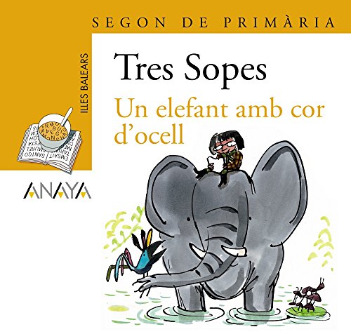 Stock image for BLSTER "UN ELEFANT AMB COR D'OCELL" 2 PRIMARIA (ILLES BALEARS). for sale by KALAMO LIBROS, S.L.