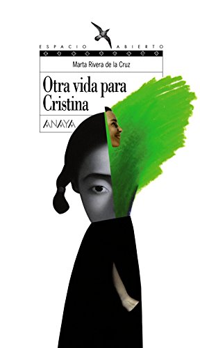 9788466762434: Otra vida para Cristina (LITERATURA JUVENIL - Espacio Abierto)