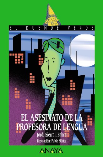 Stock image for El asesinato de la profesora de lengua (Literatura Infantil (6-11 Años) - El Duende Verde) (Spanish Edition) for sale by Better World Books: West