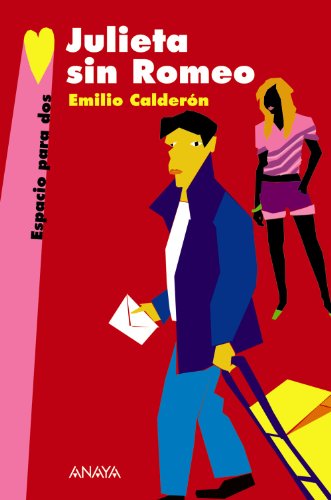 Julieta sin Romeo (Libros Para Jóvenes - Espacio Para Dos) - Calderón, Emilio