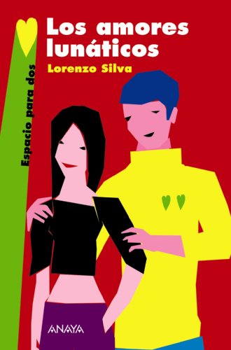 9788466762663: Los amores lunticos (Espacio Para Dos/ Space For Two) (Spanish Edition)