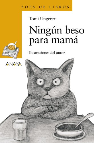 NingÃºn beso para mamÃ¡ (Spanish Edition) (9788466762922) by Ungerer, Tomi