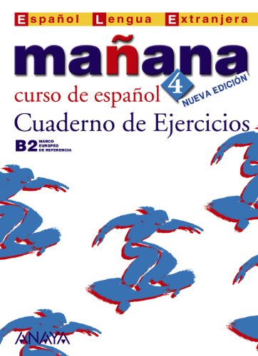 Stock image for Mañana 4. Cuaderno de Ejercicios B2 (M todos - Mañana - Mañana 4 Nivel Superior - Cuaderno De Ejercicios) (Spanish Edition) for sale by HPB-Red