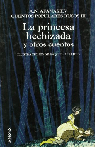 9788466764995: La princesa hechizada y otros cuentos: Cuentos populares rusos III (Spanish Edition)