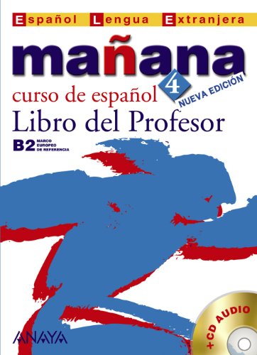 Beispielbild fr Mañana 4 Libro del Profesor B2 (M todos - Mañana - Mañana 4 Nivel Superior - Libro Del Profesor) (Spanish Edition) zum Verkauf von HPB-Red