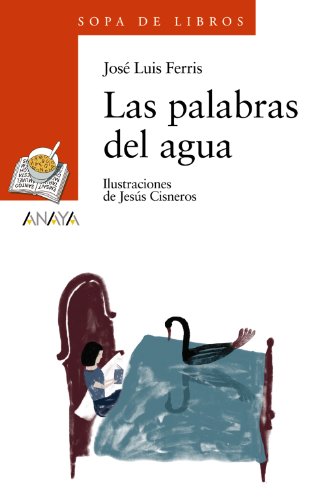 9788466776943: Las palabras del agua (Cuentos, Mitos Y Libros-regalo-sopa De Libros) (Spanish Edition)
