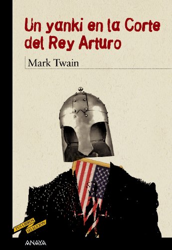 9788466777124: Un yanki en la Corte del Rey Arturo (CLSICOS - Tus Libros-Seleccin)