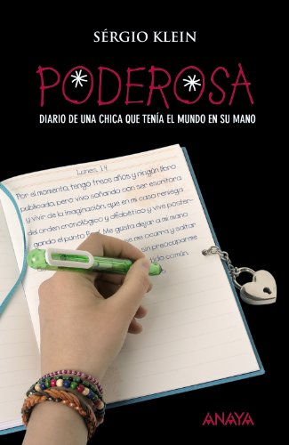 Beispielbild fr Poderosa: Diario de una chica que tena el mundo en su mano (LITERATURA JUVENIL (a partir de 12 aos) - Narrativa juvenil) [Tapa blanda] Klein, Srgio and Merlino, Mario zum Verkauf von Papiro y Papel