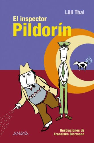 El inspector PildorÃ­n (Otras Colecciones-libros Singulares-el Inspector Pildorin) (Spanish Edition) (9788466777391) by Thal, Lilli