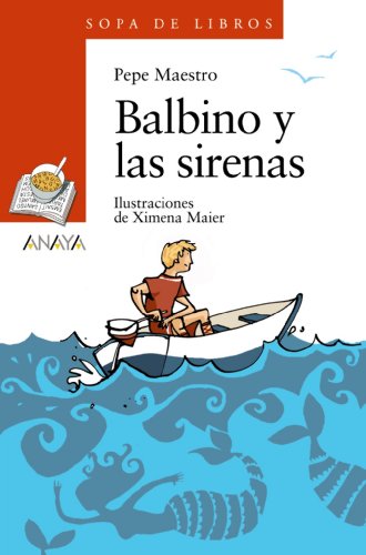 Beispielbild fr Balbino y las sirenas (LITERATURA INFANTIL - Sopa de Libros, Band 131) zum Verkauf von medimops