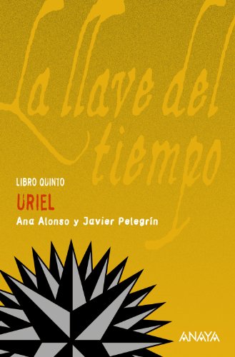 Beispielbild fr Uriel: La llave del tiempo, V (LITERATURA JUVENIL - La Llave del Tiempo, Band 5) zum Verkauf von medimops