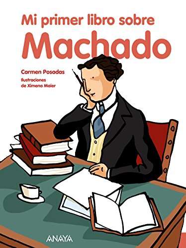 Beispielbild fr Mi Primer Libro sobre Machado - Mi Primer Libro) zum Verkauf von Hamelyn