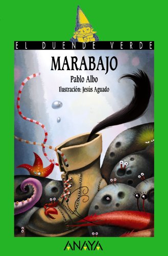 Beispielbild fr Marabajo : Primer Premio del XXVII Concurso de Narrativa Infantil Vila d'Ibi (LITERATURA INFANTIL (6-11 aos) - El Duende Verde) zum Verkauf von medimops