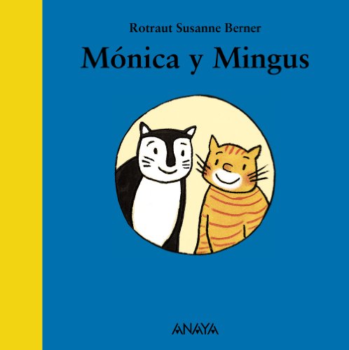 MÓNICA Y MINGUS - Berner, Rotraut Susanne