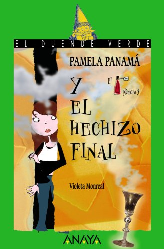 Pamela Panamá y el hechizo final (LITERATURA INFANTIL - El Duende Verde, Band 162) - Monreal, Violeta