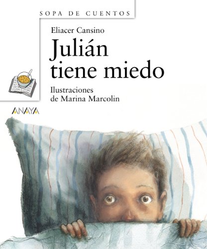 Imagen de archivo de Julin Tiene Miedo (primeros Lectores - Sopa De Cuentos) a la venta por RecicLibros